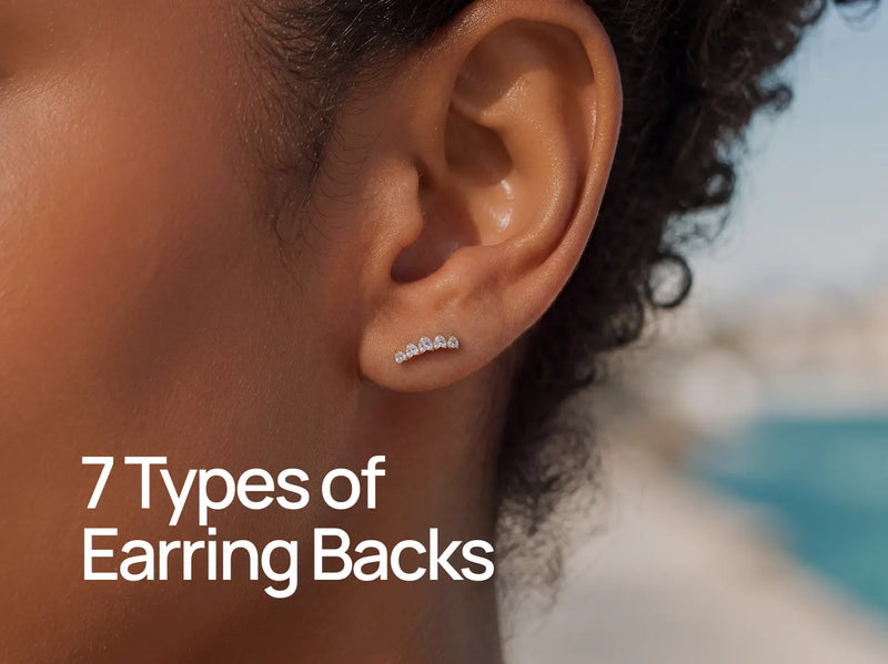 7 Types of Earring Backs and How to Choose the Right One